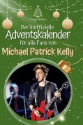 Cover-Bild zum Titel 'Der inoffizielle Adventskalender für alle Fans von Michael Patrick Kelly' von 'Linus Weber'