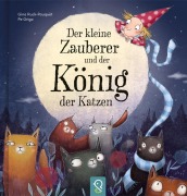 Cover-Bild zum Titel 'Der kleine Zauberer und der König der Katzen' von 'Gina Ruck-Pauquèt'