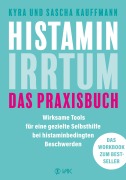 Histamin-Irrtum - Das Praxisbuch - Kyra Kauffmann, Sascha Kauffmann