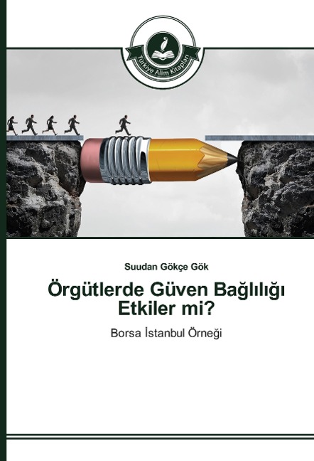 Örgütlerde Güven Ba¿l¿l¿¿¿ Etkiler mi? - Suudan Gökçe Gök