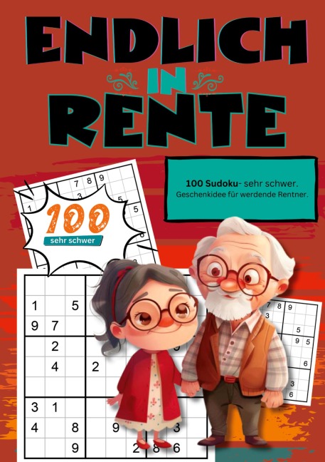 Endlich in Rente- Sudoku Geschenkbuch - Endlich in Rente Geschenkbücher