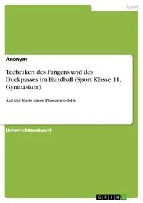 Techniken des Fangens und des Duckpasses im Handball (Sport Klasse 11, Gymnasium) - 