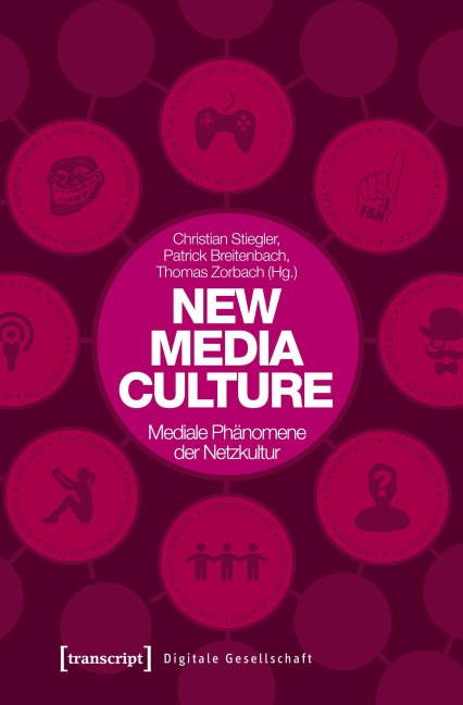 New Media Culture: Mediale Phänomene der Netzkultur - 
