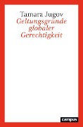 Cover-Bild zum Titel 'Geltungsgründe globaler Gerechtigkeit' von 'Tamara Jugov'