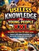 Cover-Bild zum Titel 'Useless Knowledge for Young People XXL' von 'Dominik Mikulaschek'