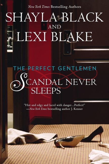 Scandal Never Sleeps - Shayla Black, Lexi Blake