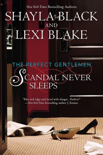 Scandal Never Sleeps - Shayla Black, Lexi Blake