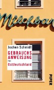 Gebrauchsanweisung für Ostdeutschland - Jochen Schmidt