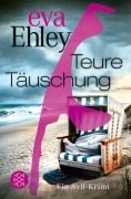 Cover-Bild zum Titel 'Teure Täuschung' von 'Eva Ehley'