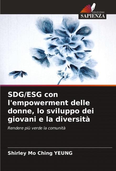 SDG/ESG con l'empowerment delle donne, lo sviluppo dei giovani e la diversità - Shirley Mo Ching Yeung