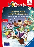 Wichtel Wolle rettet Weihnachten - Leserabe ab 1. Klasse - Erstlesebuch für Kinder ab 6 Jahren - Alexandra Fabisch