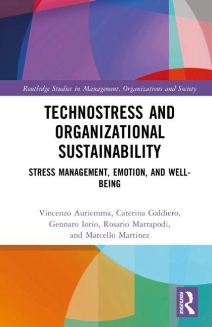 Technostress and Organizational Sustainability - Caterina Galdiero, Gennaro Iorio, Vincenzo Auriemma, Rosario Marrapodi, Marcello Martinez