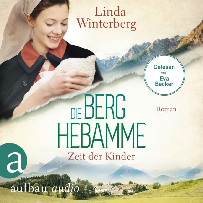 Die Berghebamme - Zeit der Kinder - Linda Winterberg