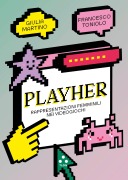 Cover-Bild zum Titel 'PlayHer' von 'Giulia Martino, Francesco Toniolo'