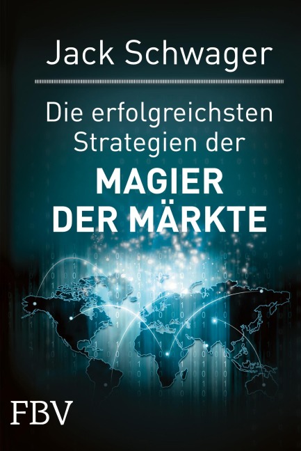 Die erfolgreichsten Strategien der Magier der Märkte - Jack D. Schwager