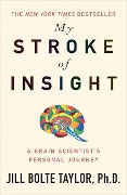 Cover-Bild zum Titel 'My Stroke of Insight' von 'Jill Bolte Taylor'