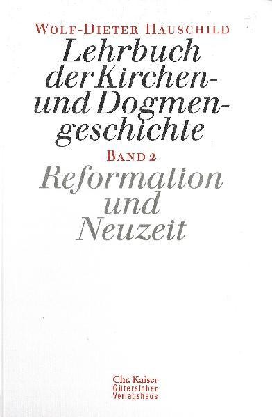 Lehrbuch der Kirchen- und Dogmengeschichte 2 - Wolf-Dieter Hauschild