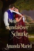 Cover-Bild zum Titel 'Mein skandalöser Schurke (Schicksalhafte Schurken)' von 'Amanda Mariel'