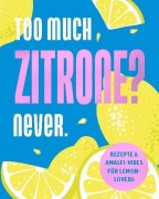 Cover-Bild zum Titel 'Too much Zitrone? Never.' von ''
