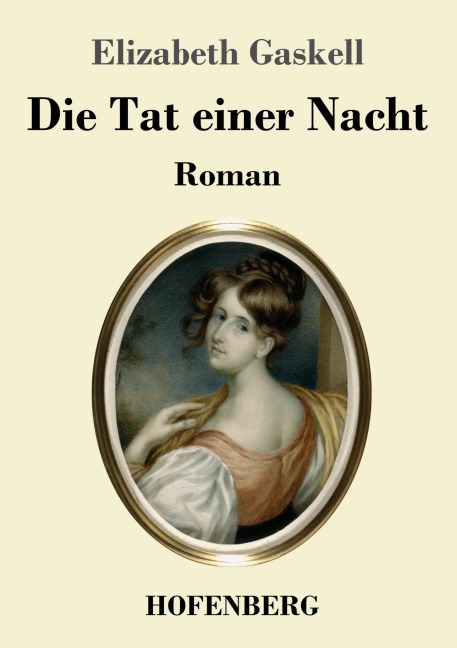 Die Tat einer Nacht - Elizabeth Gaskell