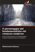 Cover-Bild zum Titel 'Il personaggio del fondamentalista nel romanzo moderno' von 'Mohammad Alotoum'
