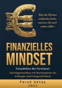Cover-Bild zum Titel 'Finanzielles Mindset - Grundsätze der Gewinner' von 'Faruk Aktas'