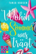 Cover-Bild zum Titel 'Wohin der Sommer uns trägt' von 'Tanja Voosen'