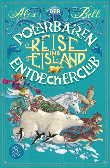 Der Polarbären-Entdeckerclub 1 - Reise ins Eisland - Alex Bell