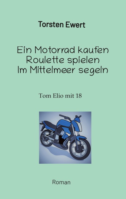 Tom Elios Verrückt sein - Torsten Ewert
