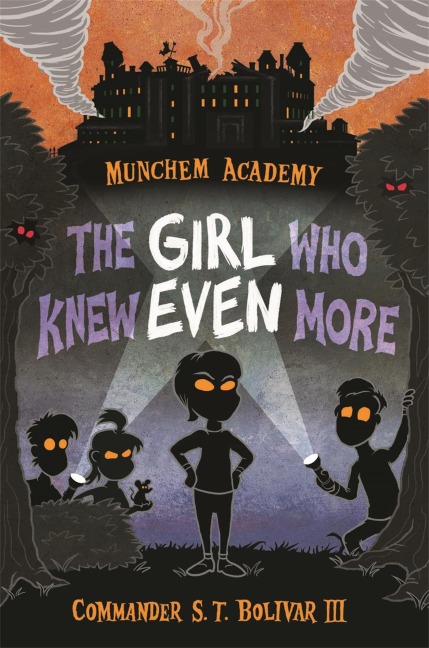 The Girl Who Knew Even More - S T Bolivar