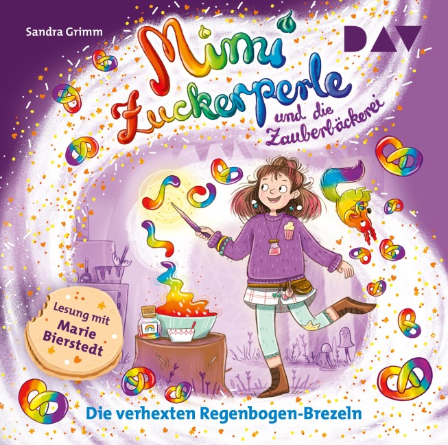 Mimi Zuckerperle und die Zauberbäckerei - Teil 3: Die verhexten Regenbogen-Brezeln - Sandra Grimm