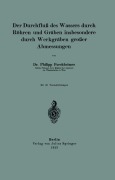 Cover-Bild zum Titel 'Der Durchfluß des Wassers durch Röhren und Gräben insbesondere durch Werkgräben großer Abmessungen' von 'Philipp Forchheimer'