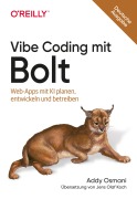 Cover-Bild zum Titel 'Vibe Coding mit Bolt' von 'Addy Osmani'