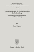 Cover-Bild zum Titel 'Untersuchungen über die Kostenabhängigkeit der Geldnachfrage.' von 'Ernst Wagner'