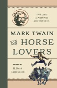 Cover-Bild zum Titel 'Mark Twain for Horse Lovers' von 'R Kent Rasmussen'