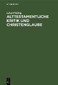 Cover-Bild zum Titel 'Alttestamentliche Kritik und Christenglaube' von 'Eduard König'