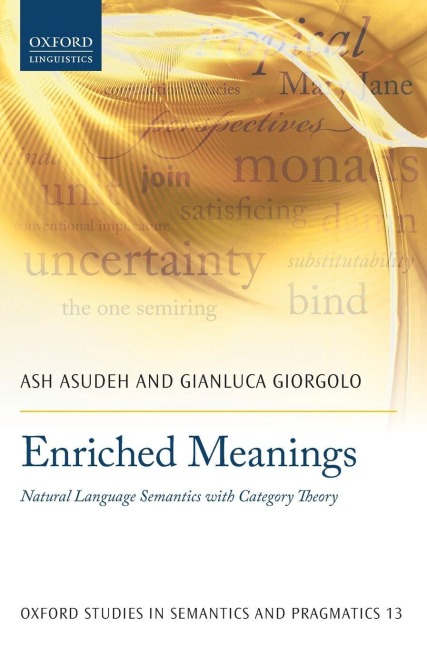 Enriched Meanings - Ash Asudeh, Gianluca Giorgolo