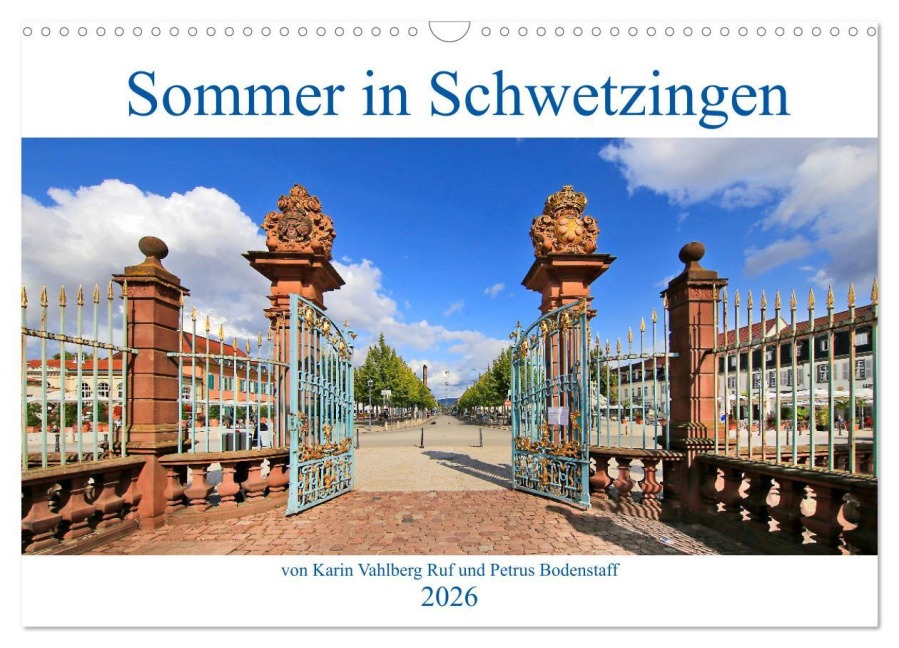 Sommer in Schwetzingen von Karin Vahlberg Ruf und Petrus Bodenstaff (Wandkalender 2026 DIN A3 quer), CALVENDO Monatskalender - Petrus Bodenstaff Karin Vahlberg Ruf