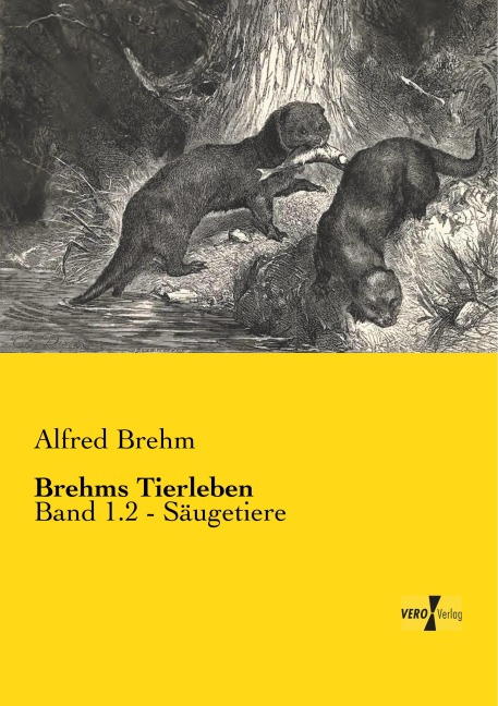Brehms Tierleben - Alfred Brehm