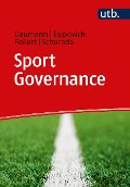Cover-Bild zum Titel 'Sport Governance' von 'Frank Daumann, Lev Esipovich, Florian Follert, Malte Schurade'