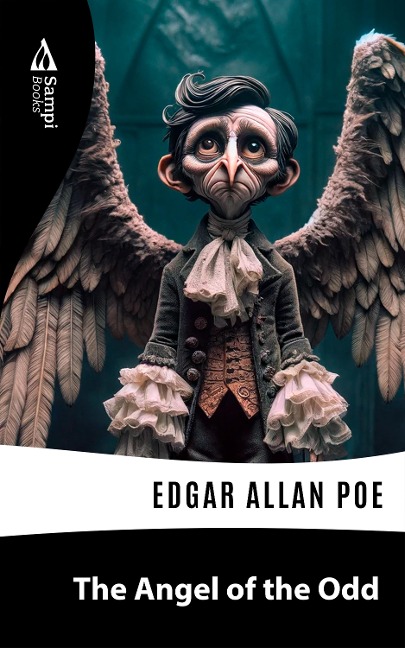 The Angel of the Odd - Edgar Allan Poe