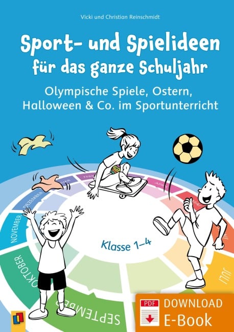 Sport- und Spielideen für das ganze Schuljahr - Christian Reinschmidt, Vicki Reinschmidt