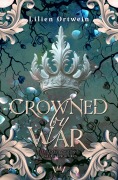 Cover-Bild zum Titel 'Crowned by War' von 'Lilien Ortwein'