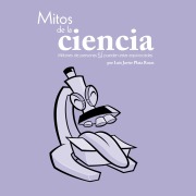 Cover-Bild zum Titel 'Mitos de la ciencia' von 'Luis Javier Plata Rosas'