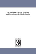 Cover-Bild zum Titel 'Peg Woffington, Christie Johnstone, and Other Stories. by Charles Reade.' von 'Charles Reade'
