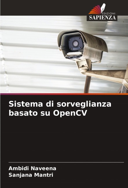 Sistema di sorveglianza basato su OpenCV - Ambidi Naveena, Sanjana Mantri
