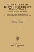 Cover-Bild zum Titel 'Fünfter Kongress der Europäischen Gesellschaft für Hämatologie' von 'Herbert Begemann'