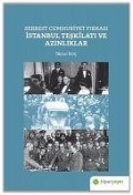 Cover-Bild zum Titel 'Serbest Cumhuriyet Firkasi Istanbul Teskilati ve Azinliklar' von 'Ilknur Koc'