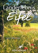Cover-Bild zum Titel 'Landerlebnis Eifel' von 'Loni Liebermann'