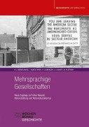 Cover-Bild zum Titel 'Mehrsprachige Gesellschaften' von 'Verena Laubinger, Berit Pleitner, Hans-Jürgen Bömelburg, Andreas Lawaty, Igor K¿kolewski'